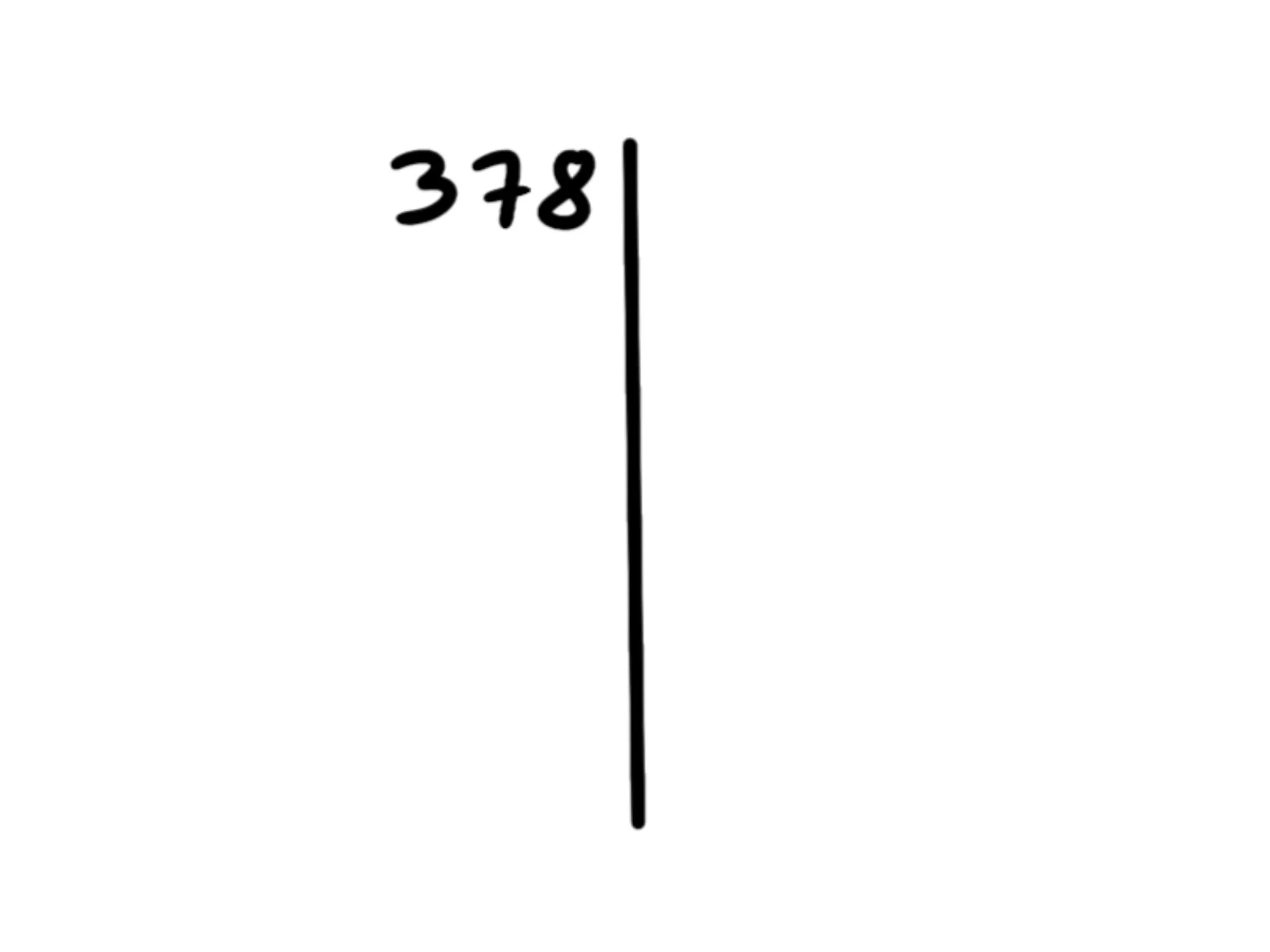 Come trovare scomposizione fattori — Numero 378, linea verticale accanto per la scomposizione in fattori primi.